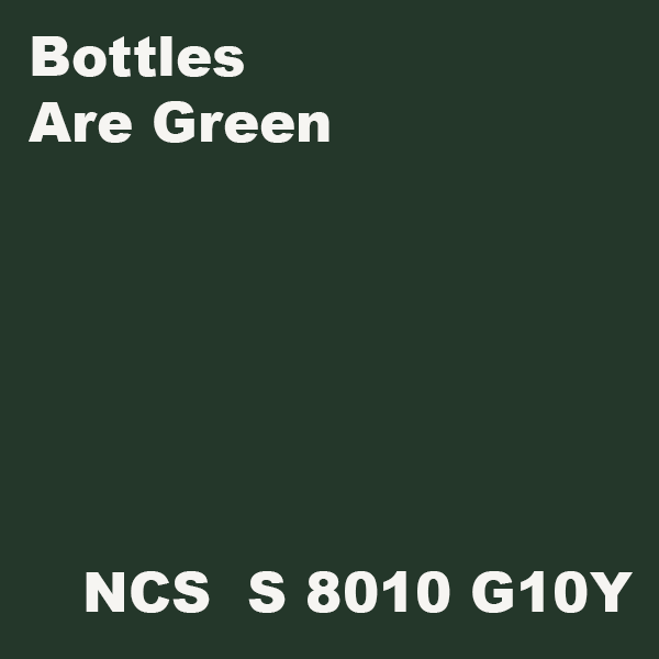 Bottles Are Green